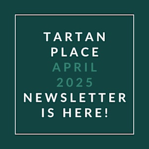 A green square with white text announcing the Tartan Place April 2025 newsletter.