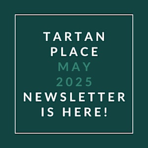 A green square with white text announcing the Tartan Place April 2025 newsletter.