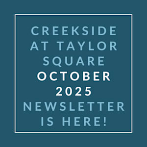 A newsletter announcement for Creekside at Taylor Square for October 2025.