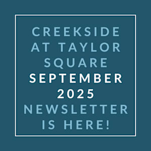 A newsletter announcement for Creekside at Taylor Square for September 2025.