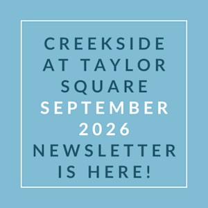 A blue poster with white text announcing the Creekside at Taylor Square September 2026 newsletter.