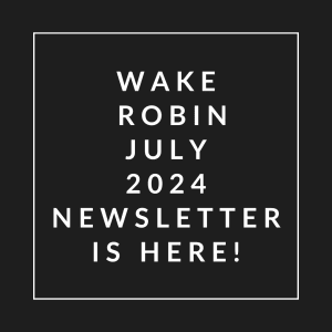a white font on a black background with the words wake robin july 2024