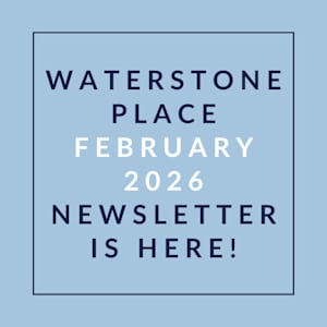 A newsletter for Waterstone Place in February 2026 is available.