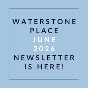 A blue background with text announcing the Waterstone Place June 2026 newsletter.