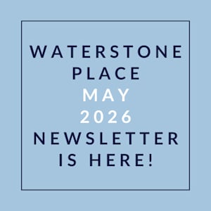 A blue background with text announcing the Waterstone Place May 2026 newsletter.