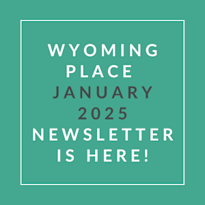 A green square with white text announcing the Wyoming Place January 2025 Newsletter.