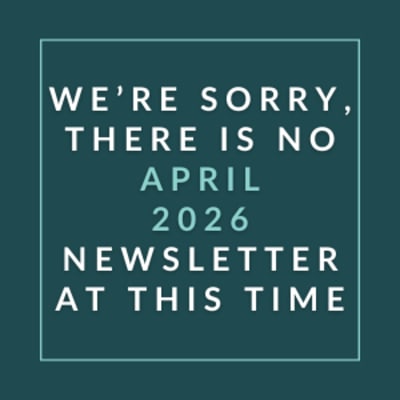 The image displays a message apologizing for the absence of an April 2026 newsletter.