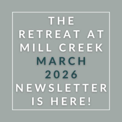 The Retreat at Mill Creek March 2026 Newsletter is here!