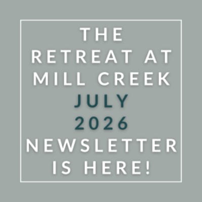 The Retreat at Mill Creek July 2026 newsletter is here!