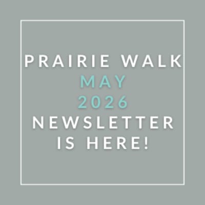 A graphic announcing the Prairie Walk April 2026 newsletter.
