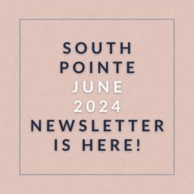 The image announces the availability of the South Pointe June 2024 newsletter.