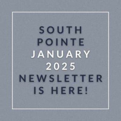 A newsletter for South Pointe in January 2025 is available.