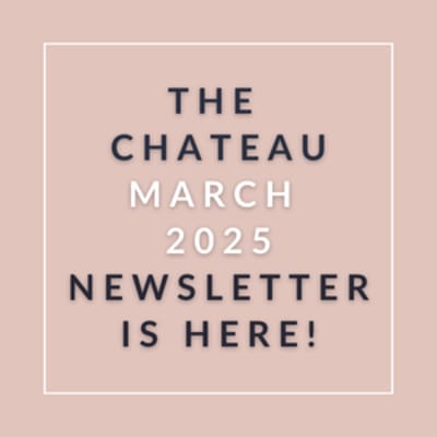 The Chateau March 2025 newsletter is available.