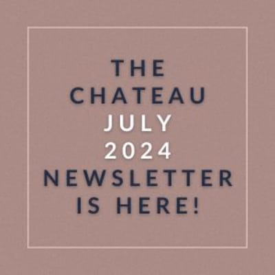 The image announces the availability of the Chateau July 2024 newsletter.