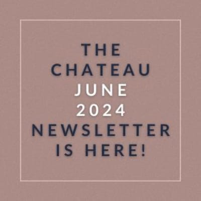 the chateau june 2022 newsletter is here font