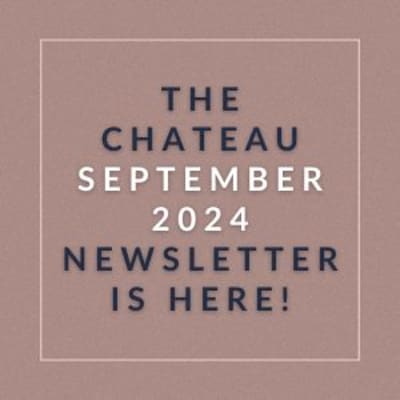 the chateau september newsletter is here