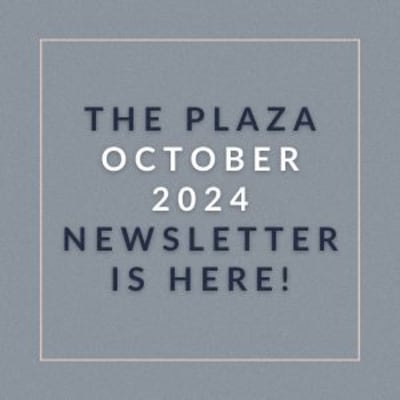 a sign that says the plaza october 2024 newsletter is here