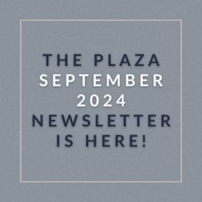 a sign that says the plaza september 2024 newsletter is here