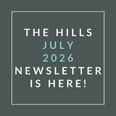 The image announces the availability of "The Hills July 2026 Newsletter".