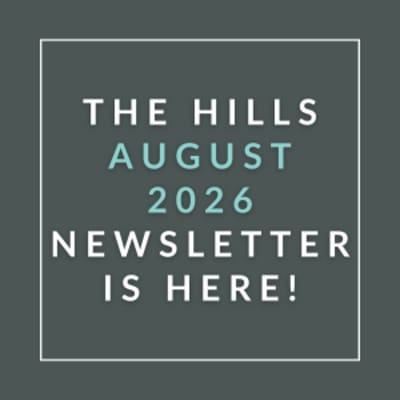 The image announces the availability of "The Hills August 2026 Newsletter".