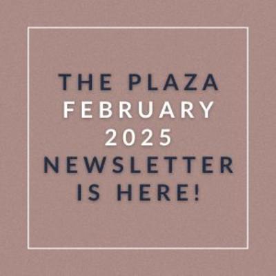 The image announces the availability of The Plaza February 2025 Newsletter.