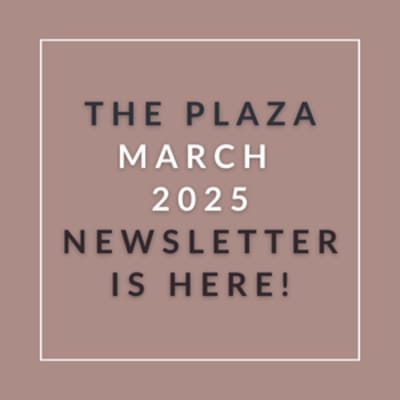 The image announces the availability of The Plaza March 2025 Newsletter.