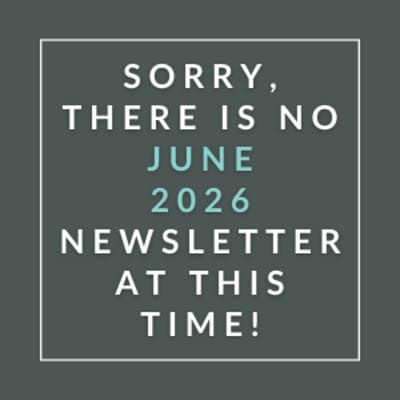 The image displays a message apologizing for the absence of a June 2026 newsletter.