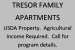 TRESOR FAMILY APARTMENTS USDA Property.  Agricultural Income Required.  Call for program details.
