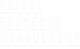 Bridge Property Management