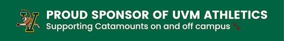 A green banner with a logo and text that reads "PROUD SPONSOR OF UVM ATHLETICS Supporting Catamounts on and off campus".