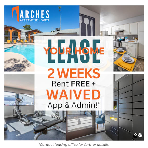 arches apartments in phoenix promoting 2 weeks rent free plus waived app and admin fees*