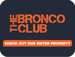 a sign that says check out our sister property the Bronco Club