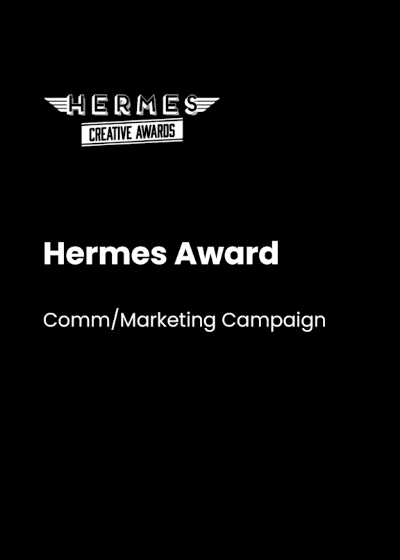 A black poster with the text "Hermes Award" and "Comm/Marketing Campaign" written in white.