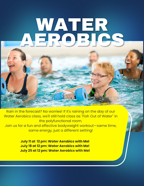 A poster advertising a Water Aerobics class with dates and times listed.