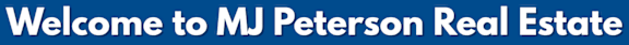 The image is a welcome sign for MJ Peterson Real Estate.
