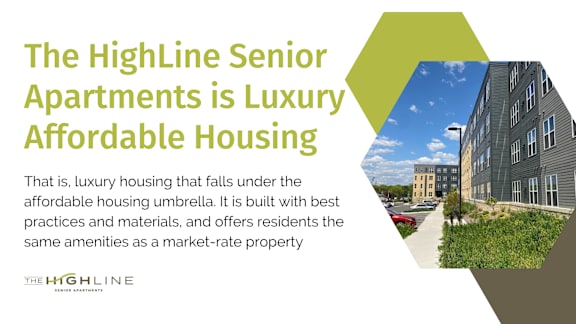 A building with the text "The HighLine Senior Apartments is Luxury Affordable Housing" on a slide.