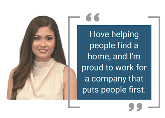A woman with a quote about helping people find a home and working for a company that puts people first.