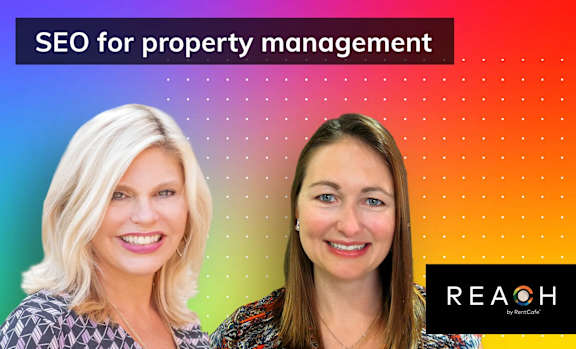 Two women standing in front of a colorful background with the text "SEO for property management" and the logo "REACH" by Montclair.