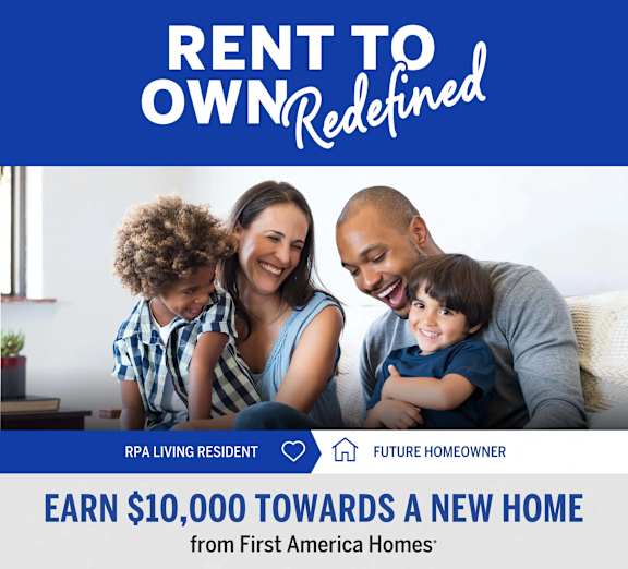A family is shown in the image with the text "RENT TO OWN Redefined" and "EARN $10,000 TOWARDS A NEW HOME from First America Homes".