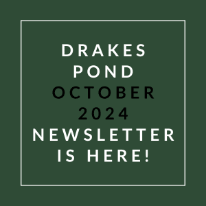 a green background with white text and the words drakes pond october 2024 newsletter