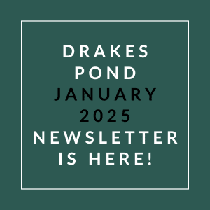 Drake's Pond January 2025 newsletter is available.