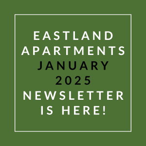 The image is a cover of the Eastland Apartments January 2025 newsletter.