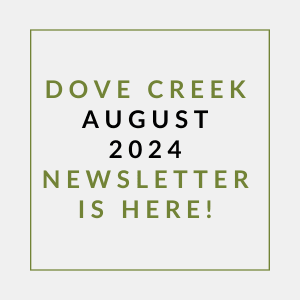 a poster with the words dove creek august 2024 newsletter is here
