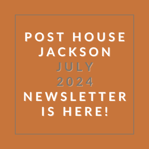 an orange background with the caption post house jackson july 2024 newsletter is here