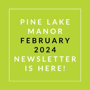 a yellow background with the text pine lake manor february 2024 news here