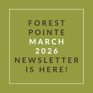 The image announces the availability of the Forest Pointe March 2026 newsletter.