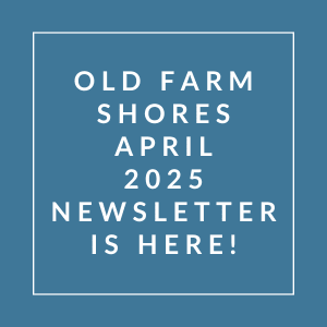 The image is a cover page of the Old Farm Shores April 2025 newsletter.