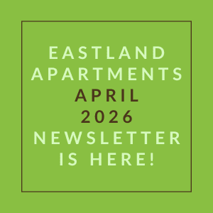 The image is promoting the Eastland Apartments April 2026 newsletter.