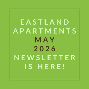 The image is a cover of the Eastland Apartments May 2026 newsletter.