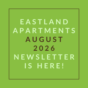 The image is a cover of the Eastland Apartments August 2026 newsletter.